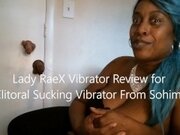 'Lady Rae Review for Clitoral Sucking Vibrator from Sohimi'