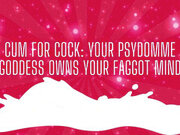 Cum for Cock: I Own Your Fag Min