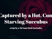 'Captured by a Hot, Cum Starving Succubus [Erotic Audio for Men][FDom][Succubus]'
