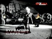 DVJ BAZUKA Girlz Fak Boyz