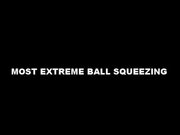 'MOST EXTREME BALL SQUEEZING!!!'