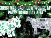 Christmas Cash Cow - Youre My Pathetic Holiday ATM